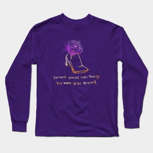 Quote of the Day - Shoe no. 1 Long Sleeve T-Shirt